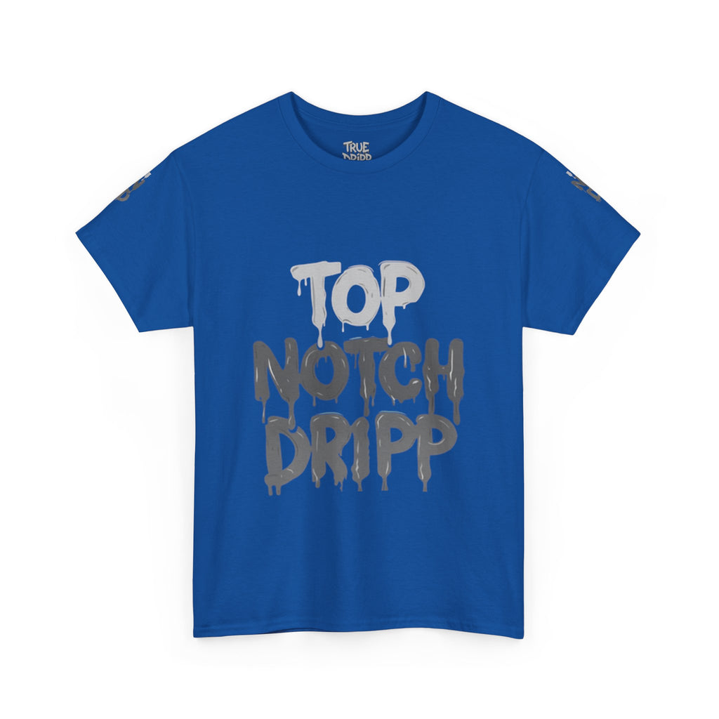 Top Notch Dripp Cotton T