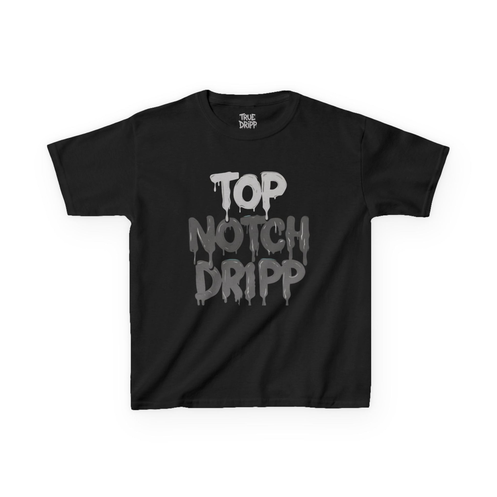 Top Notch Dripp Kids T