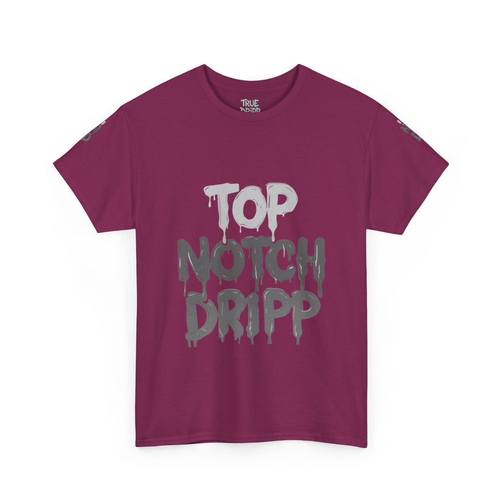 Top Notch Dripp Cotton T