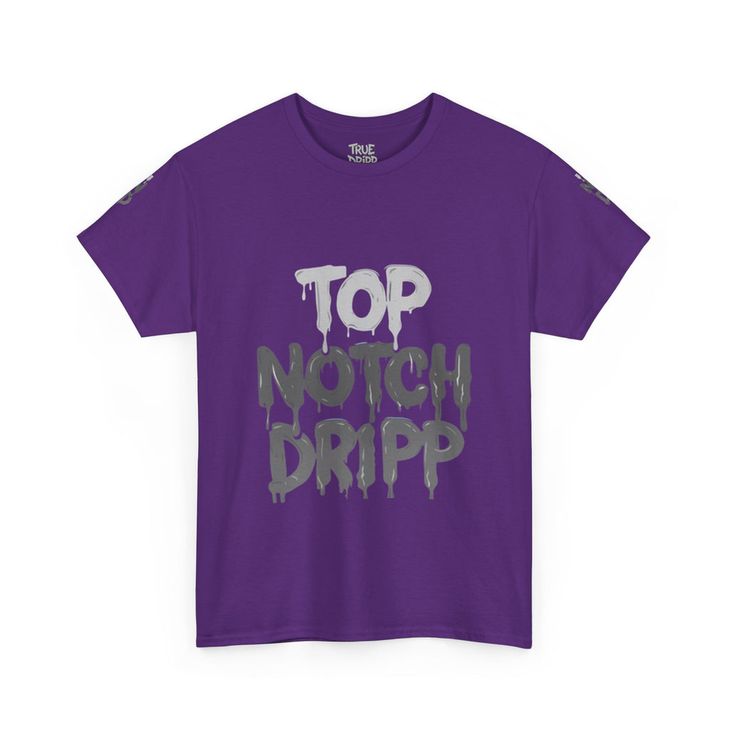 Top Notch Dripp Cotton T
